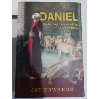 Daniel poder, negócios e política à luz da Bíblia