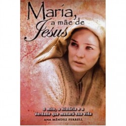 Maria, A Mãe de Jesus