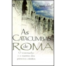As Catacumbas de Roma