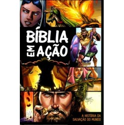 Bíblia em Ação - A História da Salvação do Mundo