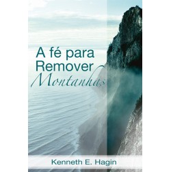 A fé para remover montanhas