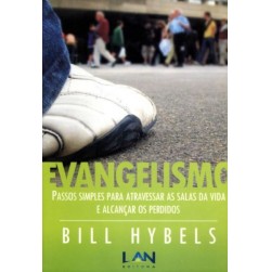 Evangelismo - Passos Simples Para Atravessar as Salas da Vida e Alcançar os Perdidos