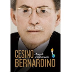 Cesino Bernardino - A saga de um missionário