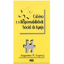 Calvino e a Responsabilidade Social da Igreja 