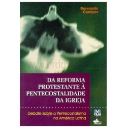 Da Reforma Protestante à Pentecostalidade da Igreja 